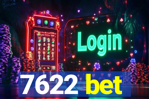 7622 bet